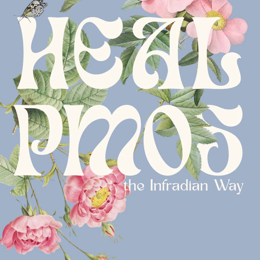 Heal PMOS The Infradian Way Ebook