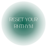 Reset Your Rhythm
